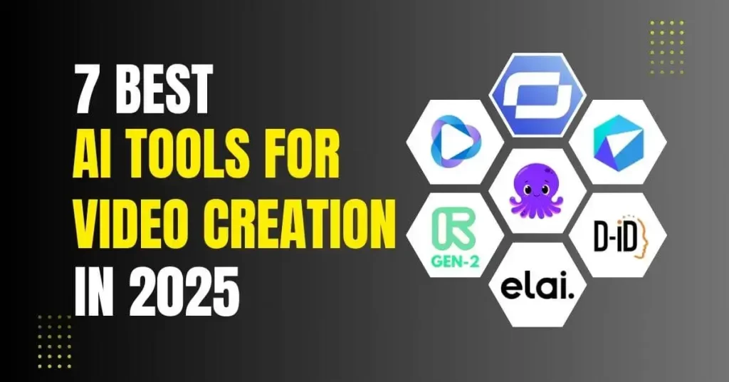 7 Tools That Make Video Creation Easier Than Ever in 2025